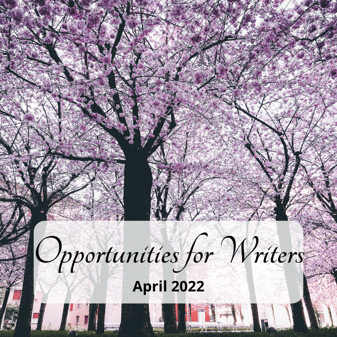 Opportunities for Writers - April 2022